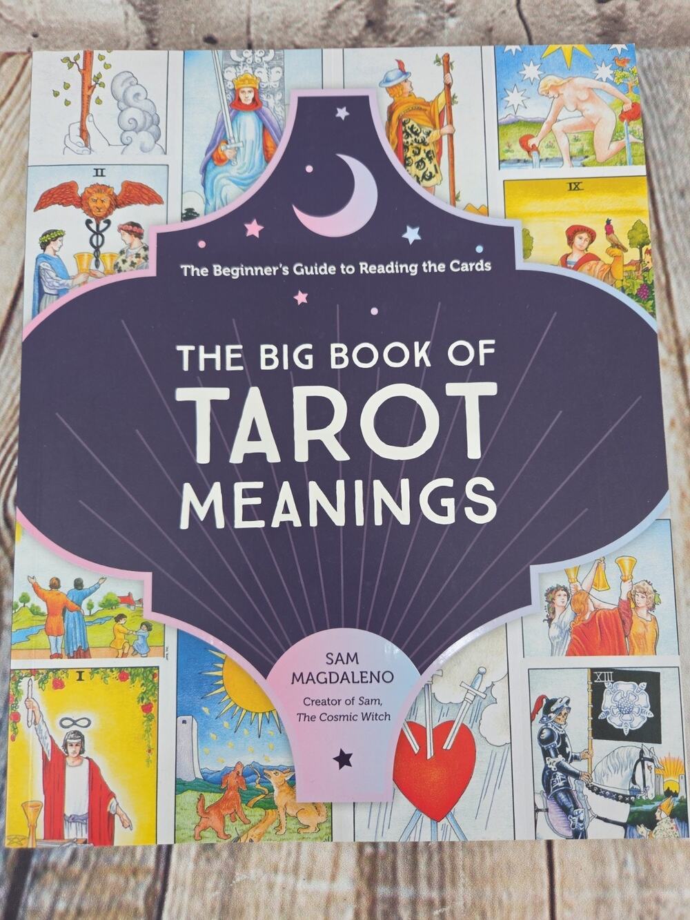 The Big Book of Tarot Meanings: The Beginner's Guide to Reading the Cards